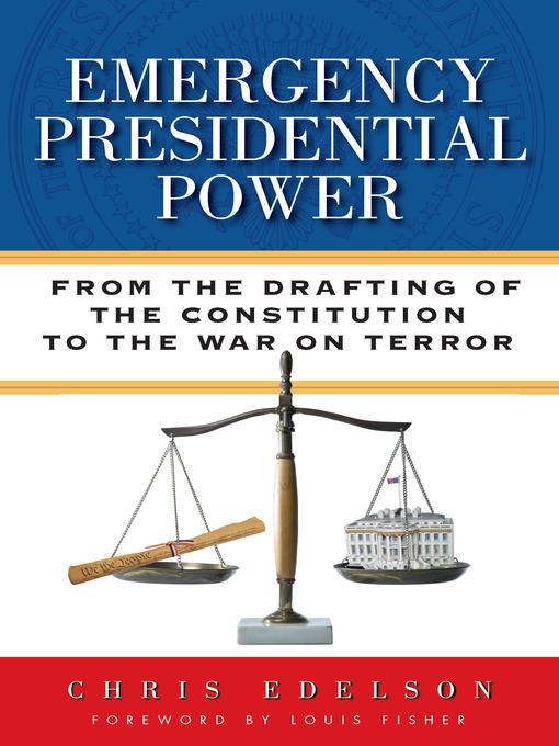 Title details for Emergency Presidential Power by Chris Edelson - Available
